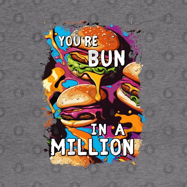 Funny BURGER Bun in a Million Pun for Food Lovers by Naumovski